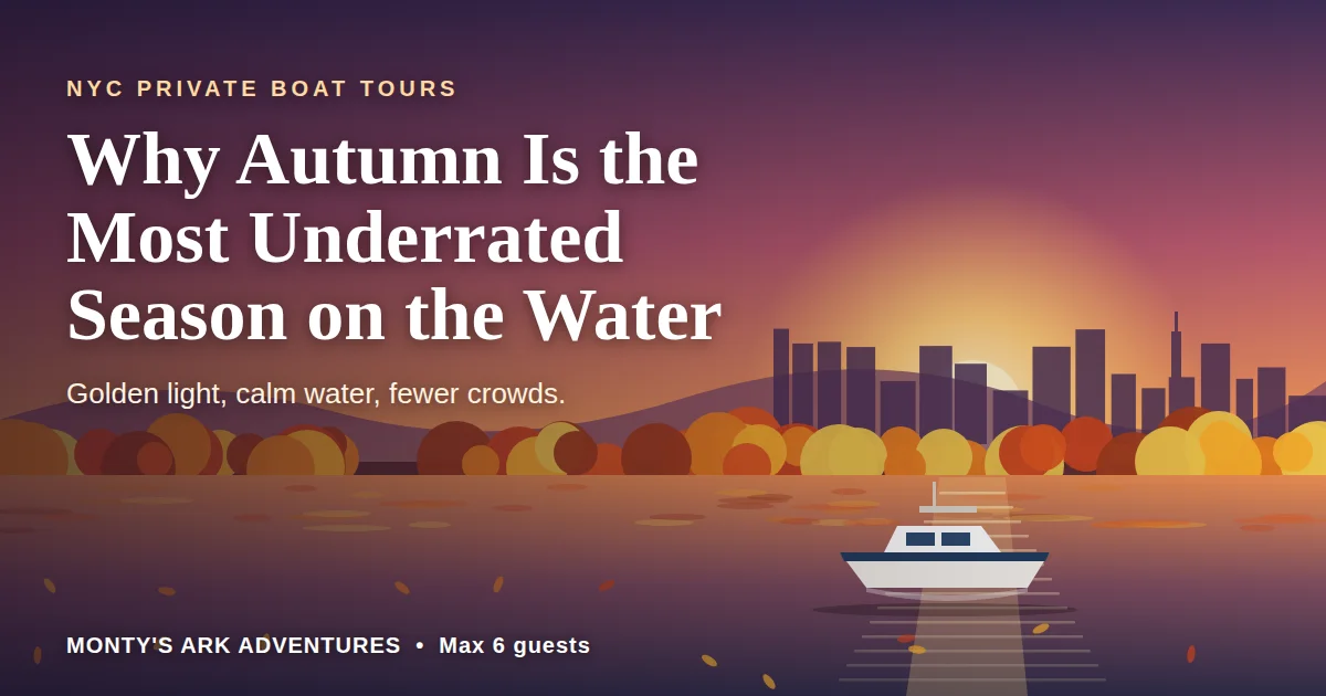 Why Autumn Is One of the Most Underrated Times for a Private Boat Tour